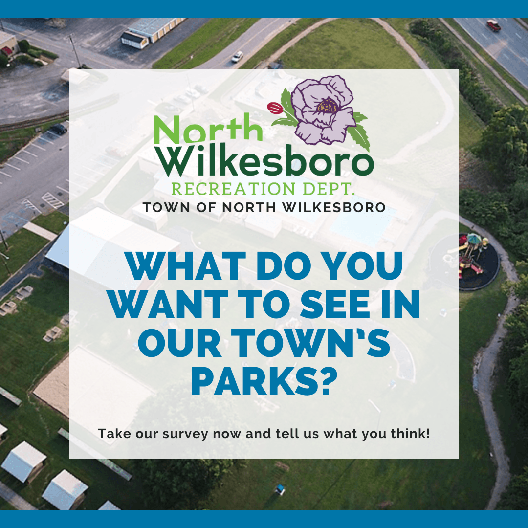 What do you want to see in our towns parks north wilkesboro survey
