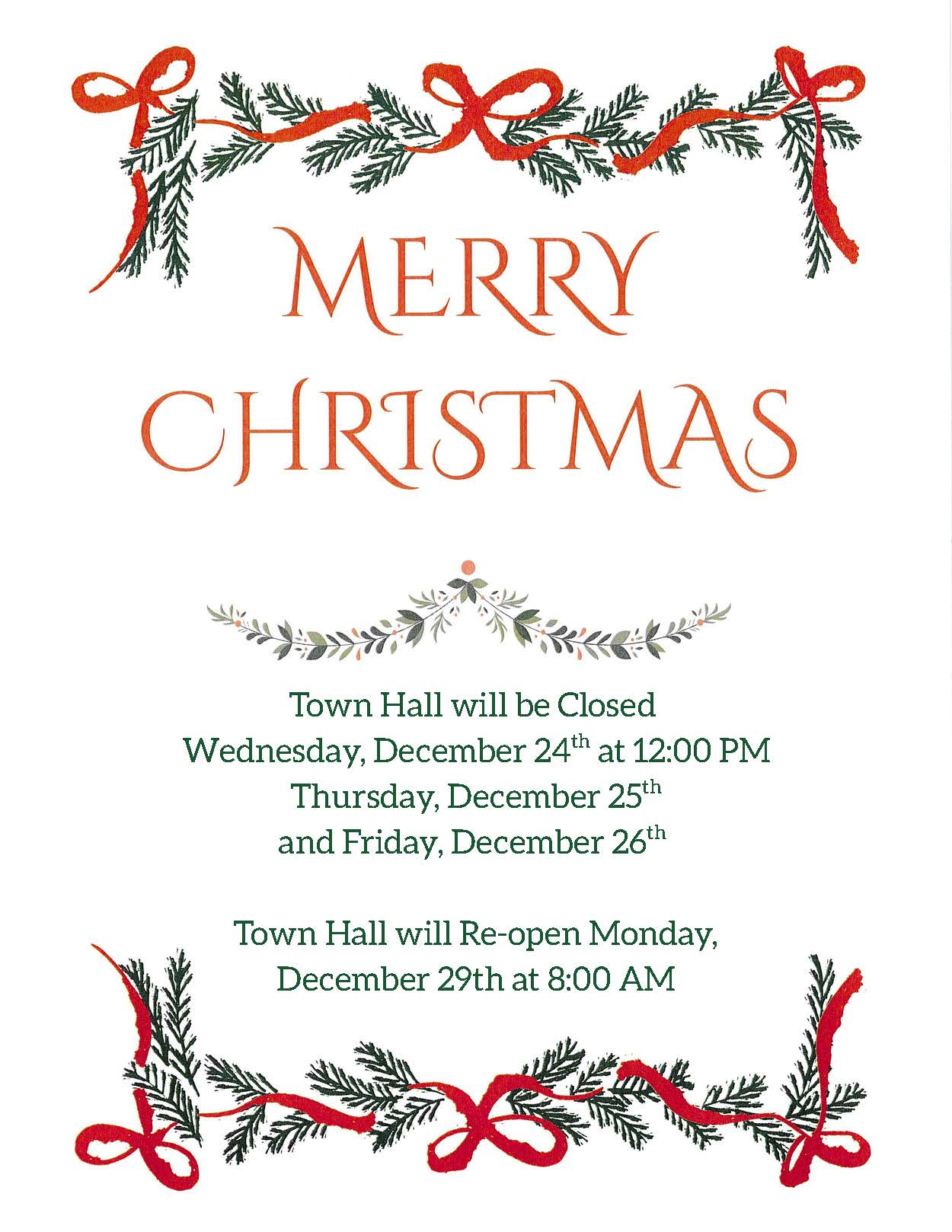 Town Hall will be Closed Wednesday, December 24th at 1200 PM Thursday, December 25th and Friday, Dec